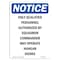 Signmission OSHA Notice Sign, 10" H, 7" W, Rigid Plastic, Only Qualified Personnel Authorized Sign, Portrait OS-NS-P-710-V-17001 - alternate 1
